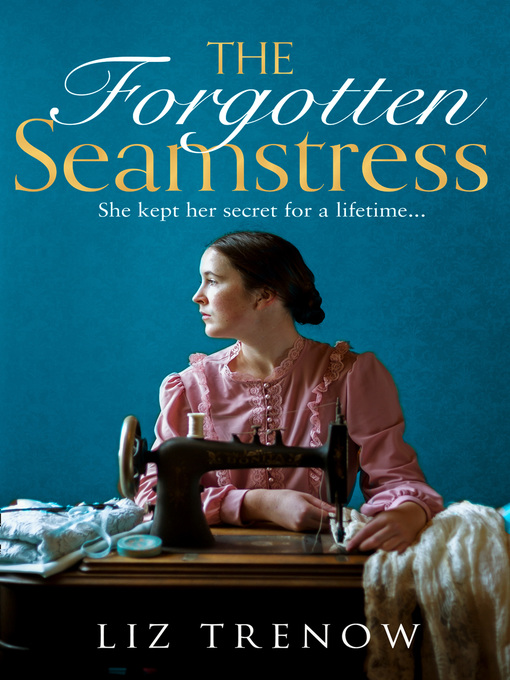Title details for The Forgotten Seamstress by Liz Trenow - Available